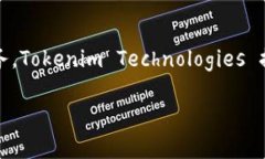 Tokenim 是属于 Tokenim Technologies 的一部分，专注于