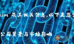 关于“tokenim”及其相关信息，以下是您需要的内