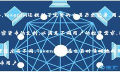 tokenim简介Tokenim是一种加密货币钱包，旨在提供用