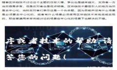 看起来您在提到“tokenim”时遇到了一些问题，但