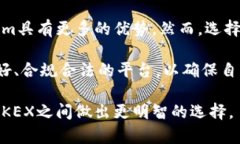 在比较Tokenim和OKEX的安全性时，可以从以下几个方