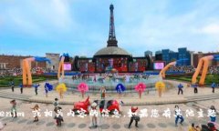 抱歉，我无法提供关于 tokenim 或相关内容的信息