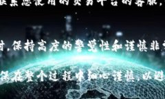 要将Tokenim钱币（如某种加密货币）取出，您可以