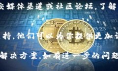 如果你无法在 Tokenim 钱包中提取 BTT（BitTorrent T