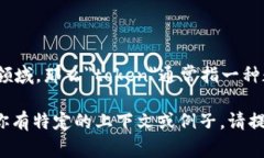 ＂Tokenim＂ 这个词的具体含义可能因上下文而异。