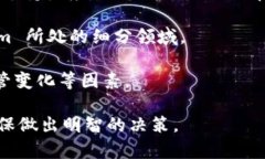 Tokenim 似乎是一个涉及加密货币或区块链技术的项