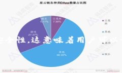 TokenIM 是一款多平台的数字资产钱包，支持多种数