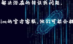关于“tokenim钱包没有收到币”的问题，非常抱歉