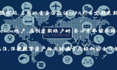 如果您忘记了Tokenim的密码和助记词，恢复访问可