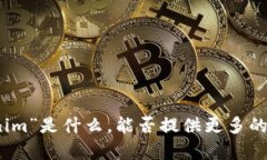 抱歉，我不确定您所指的“candy one tokenim”是什么