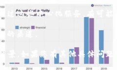 TokenIM 是一个与区块链和加密货币相关的服务或工