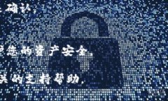 将OMG（OmiseGO）存入Tokenim钱包的步骤比较简单，但