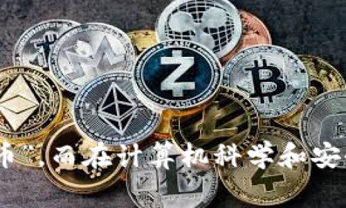 “tokenim”可以翻译为“代币”或“令牌”，具体的翻译取决于上下文。在加密货币和区块链领域，“token”通常指“代币”，而在计算机科学和安全领域，“token”可以指“令牌”，用于身份验证或访问控制的目的。请提供更多上下文，以便我能提供更准确的翻译。