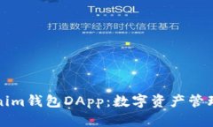 探索Tokenim钱包DApp：数字资产管理的新纪元