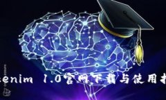 Tokenim 1.0官网下载与使用指南